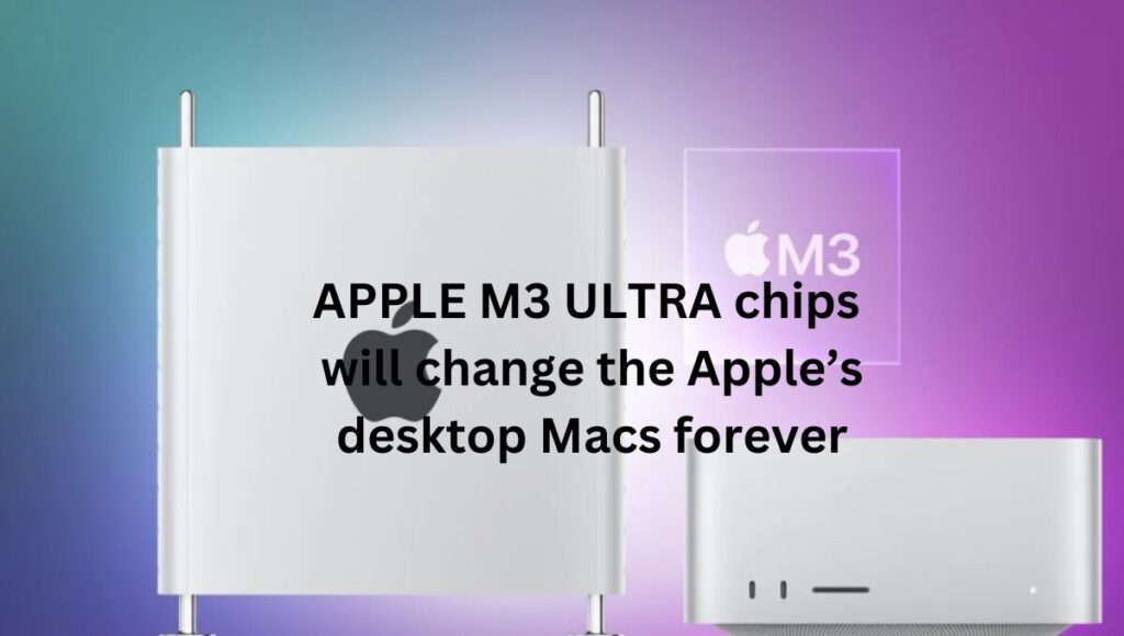 APPLE M3 ULTRA CHIPS